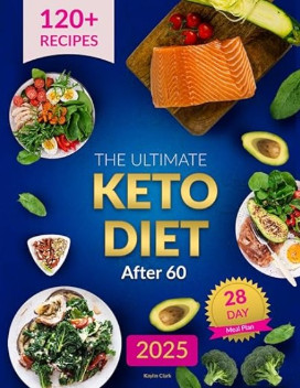 The Ultimate Keto Diet After 60