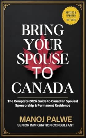 Bring Your Spouse to Canada. The Complete 2026 Guide to Canadian Spousal Sponsorship & Permanent Residence