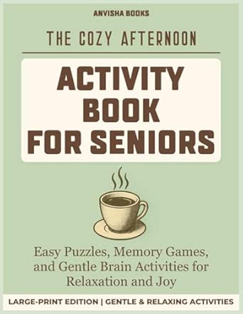 The Cozy Afternoon Activity Book for Seniors