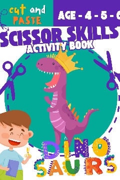 Scissor Skills Activity Book for Kids Ages 4-6. Dinosaurs Cut and Paste Fun