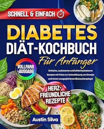 Diät-Kochbuch für Diabetes-Anfänger