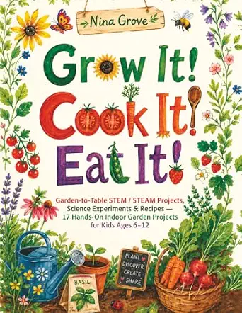 Grow It! Cook It! Eat It!