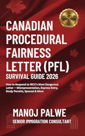 Canadian Procedural Fairness Letter (PFL) Survival Guide 2026 as on 13-Apr-26