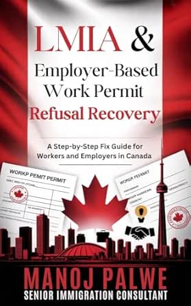 LMIA & Employer-Based Work Permit Refusal Recovery 2026
