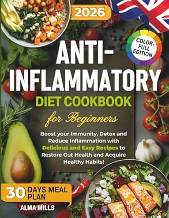 Anti-Inflammatory Diet Cookbook For Beginners
