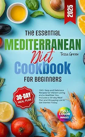 The Essential Mediterranean Diet Cookbook for Beginners