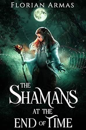 The Shamans at the End of Time