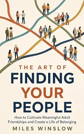 The Art of Finding Your People