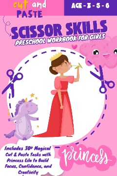 Scissor Skills  Preschool Workbook for Girls A Story-Based Fine Motor Adventure in Fairyland