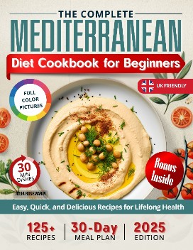 THE COMPLETE MEDITERRANEAN DIET COOKBOOK FOR BEGINNERS