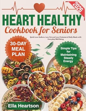 Heart Healthy Cookbook for Seniors