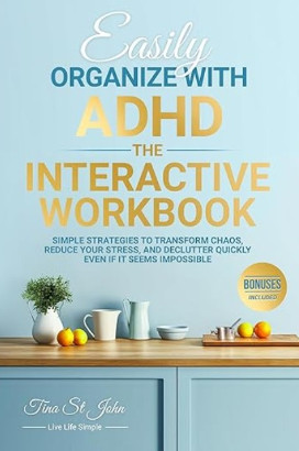 Easily Organize With ADHD