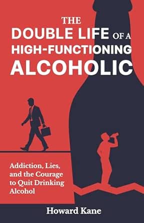 The Double Life of a High-Functioning Alcoholic