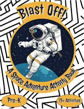 Blast Off! A Space Adventure Activity Book