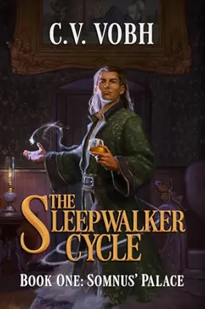 Somnus' Palace (The Sleepwalker Cycle Book 1)