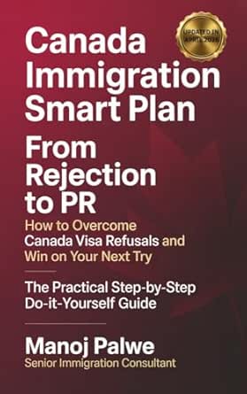 CANADA IMMIGRATION SMART PLAN FROM REJECTION TO CANADIAN PR updated 09-Apr-26