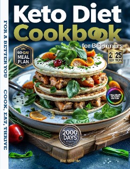 The Ultimate Keto Diet Cookbook for Beginners 2025