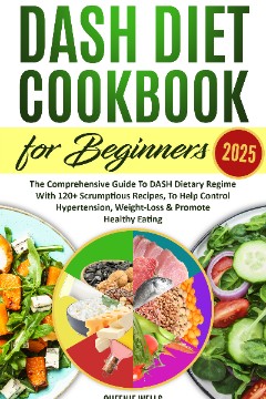 DASH DIET COOKBOOK FOR BEGINNERS 