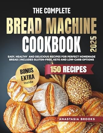 The Complete Bread Machine Cookbook