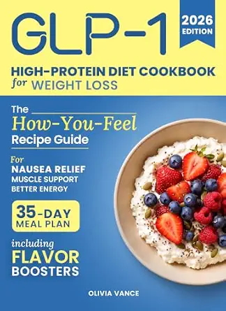 GLP-1 High-Protein Diet Cookbook for Weight Loss