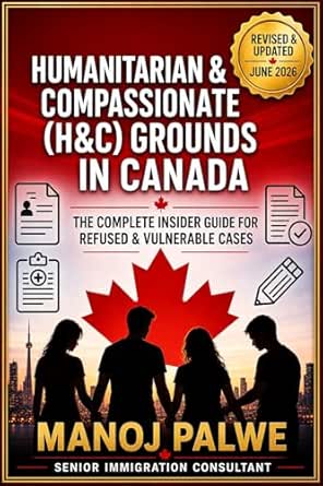 HUMANITARIAN & COMPASSIONATE (H&C) GROUNDS IN CANADA 2026