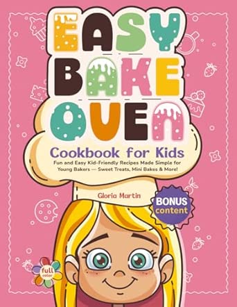 Easy Bake Oven Cookbook for Kids