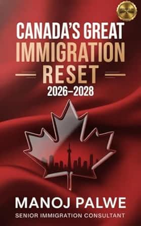 Canada's Great Immigration Reset 2026–2028 updated on 06-Apr-26