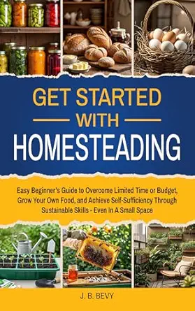Get Started with Homesteading