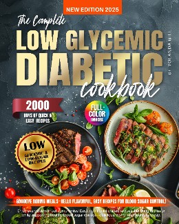 The Complete Low Glycemic Diabetic Cookbook