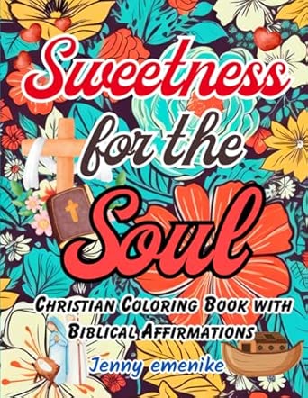 Sweetness For the Soul