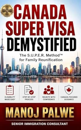 Canada Super Visa Demystified updated on 15-Apr-26