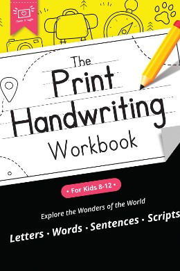 Print Handwriting Workbook for Kids 8-12
