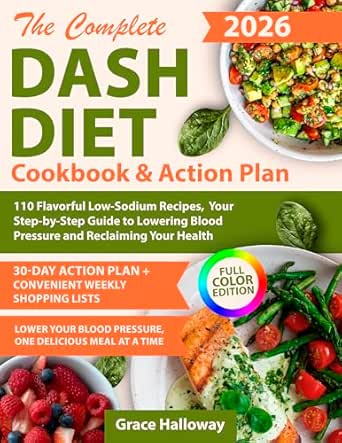 The Complete DASH Diet Cookbook and Action Plan