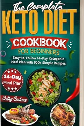 The Complete Keto Diet Cookbook For Beginners
