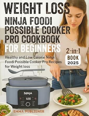 Weight Loss Ninja Foodi Possible Cooker Pro Cookbook for Beginners