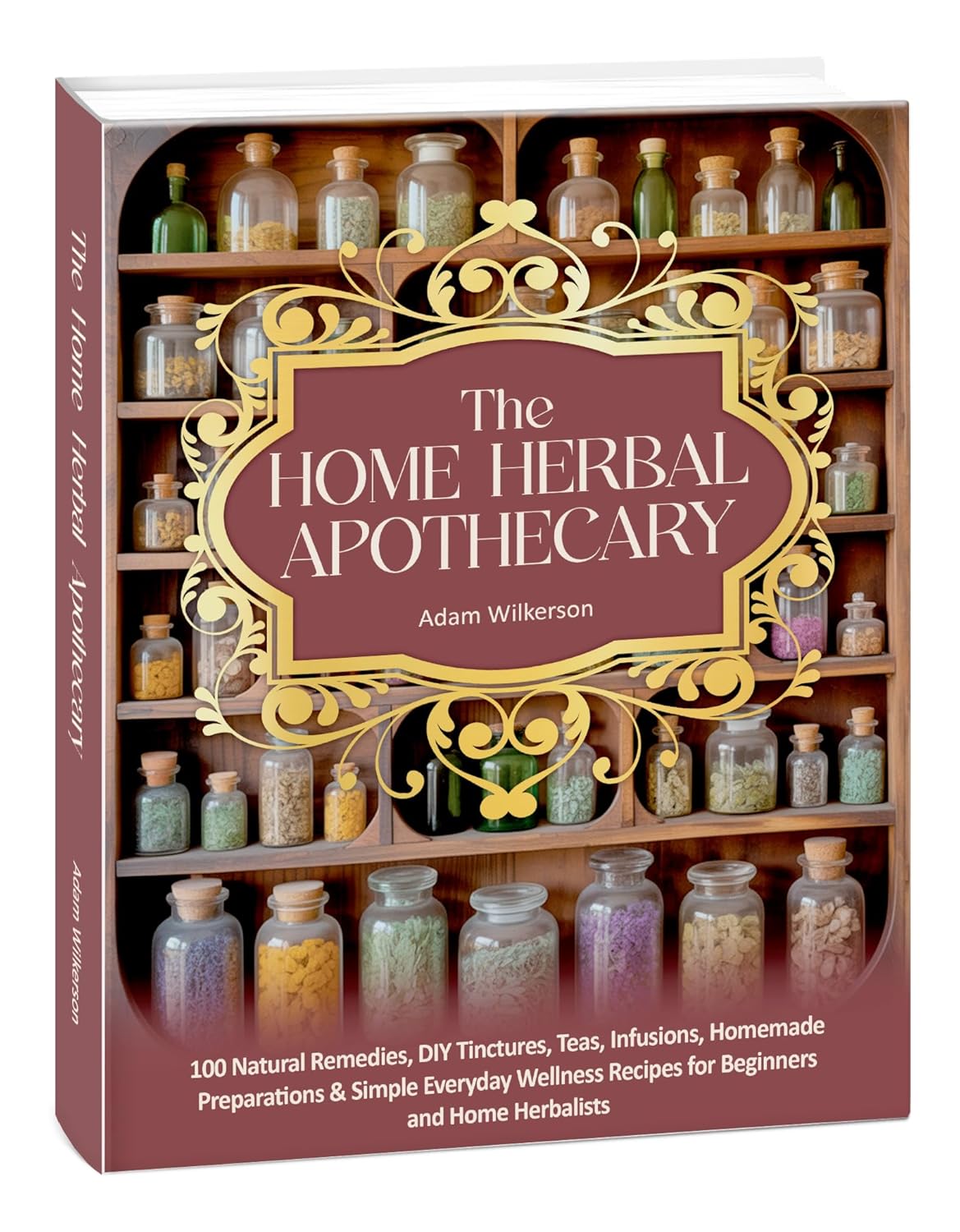 The Home Herbal Apothecary