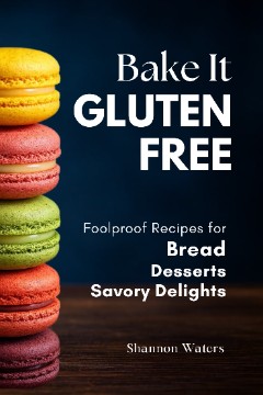 Bake It Gluten-Free 