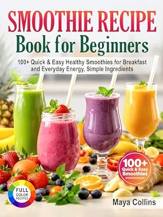 Smoothie Recipe Book for Beginners