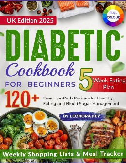 The Diabetic Diet Cookbook for Beginners UK Edition 