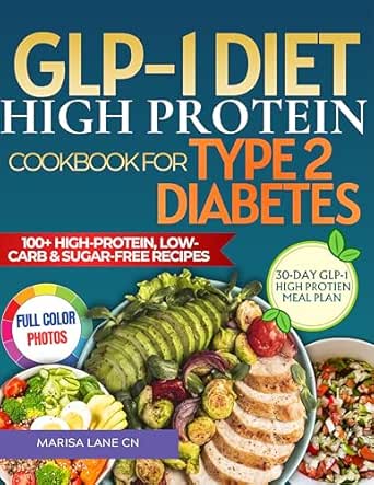 GLP-1 Diet High Protein Cookbook For Type 2 Diabetes