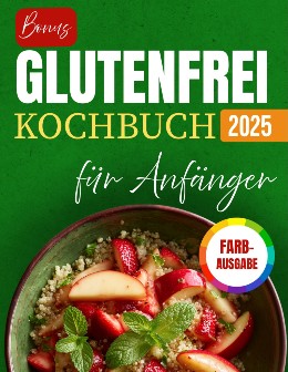 Glutenfrei Kochbuch Fr Anfnger