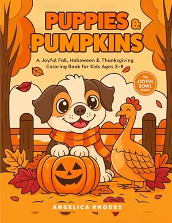 Puppies & Pumpkins – A Joyful Fall, Halloween & Thanksgiving Coloring Book for Kids Ages 3–8