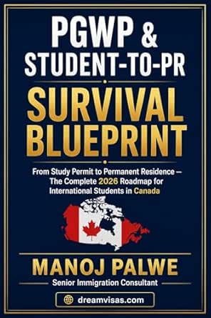 PGWP AND STUDENT-TO-PR SURVIVAL GUIDE 2026