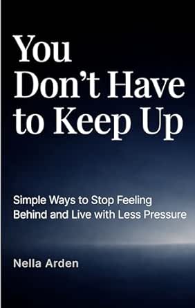 You Don’t Have to Keep Up