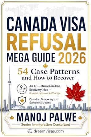 CANADA VISA REFUSAL MEGA GUIDE 2026
