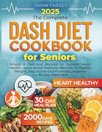 The Complete DASH Diet Cookbook for Seniors