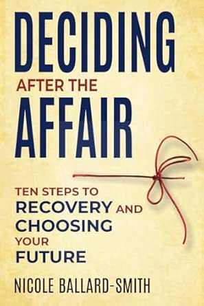Deciding After The Affair