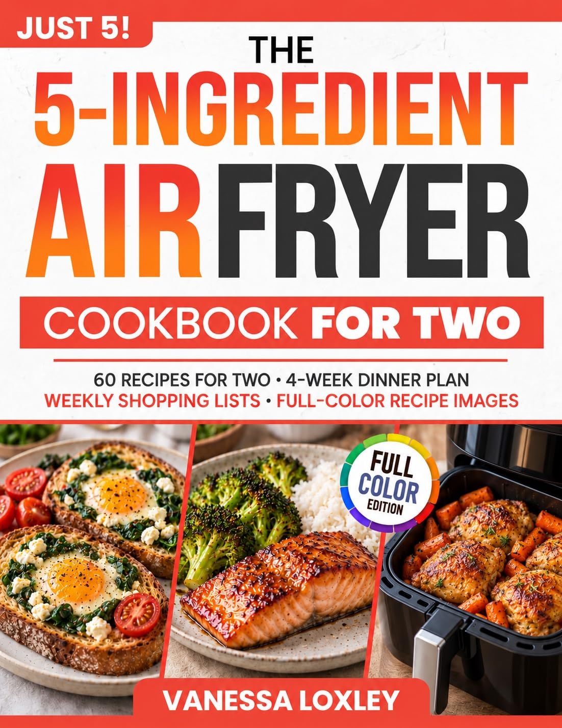 Just 5! The 5-Ingredient Air Fryer Cookbook for Two
