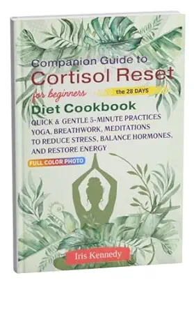 Companion Guide to Cortisol Reset Diet Cookbook