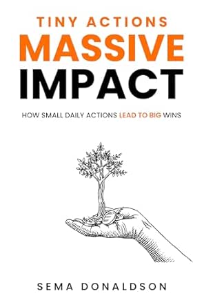 Tiny Actions, Massive Impact